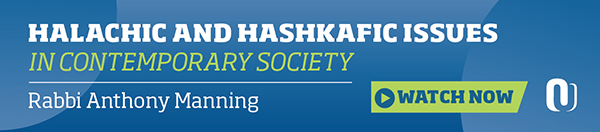 Halachic and Hashkafic Issues in Contemporary Society