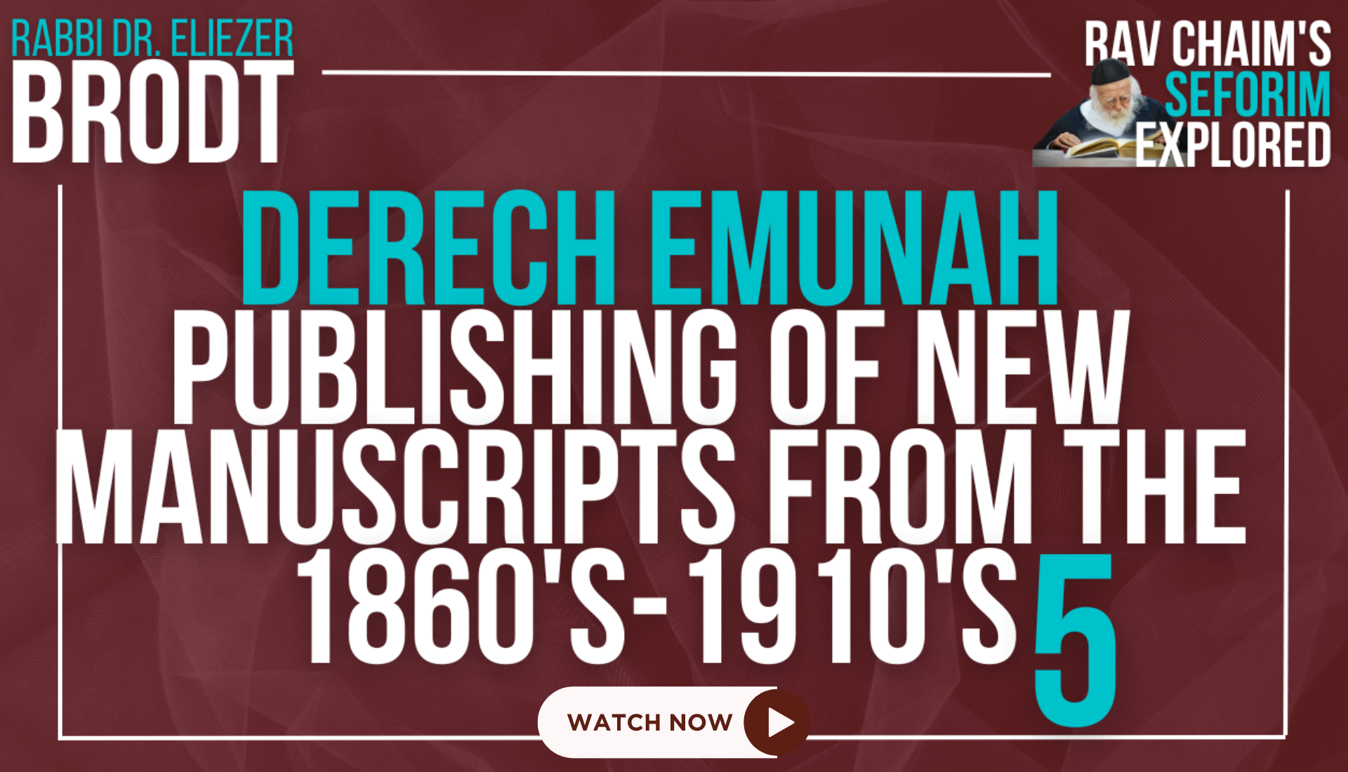 Derech Emunah: Publishing of New Manuscripts from the 1860's-1910's | Rabbi Dr. Eliezer Brodt