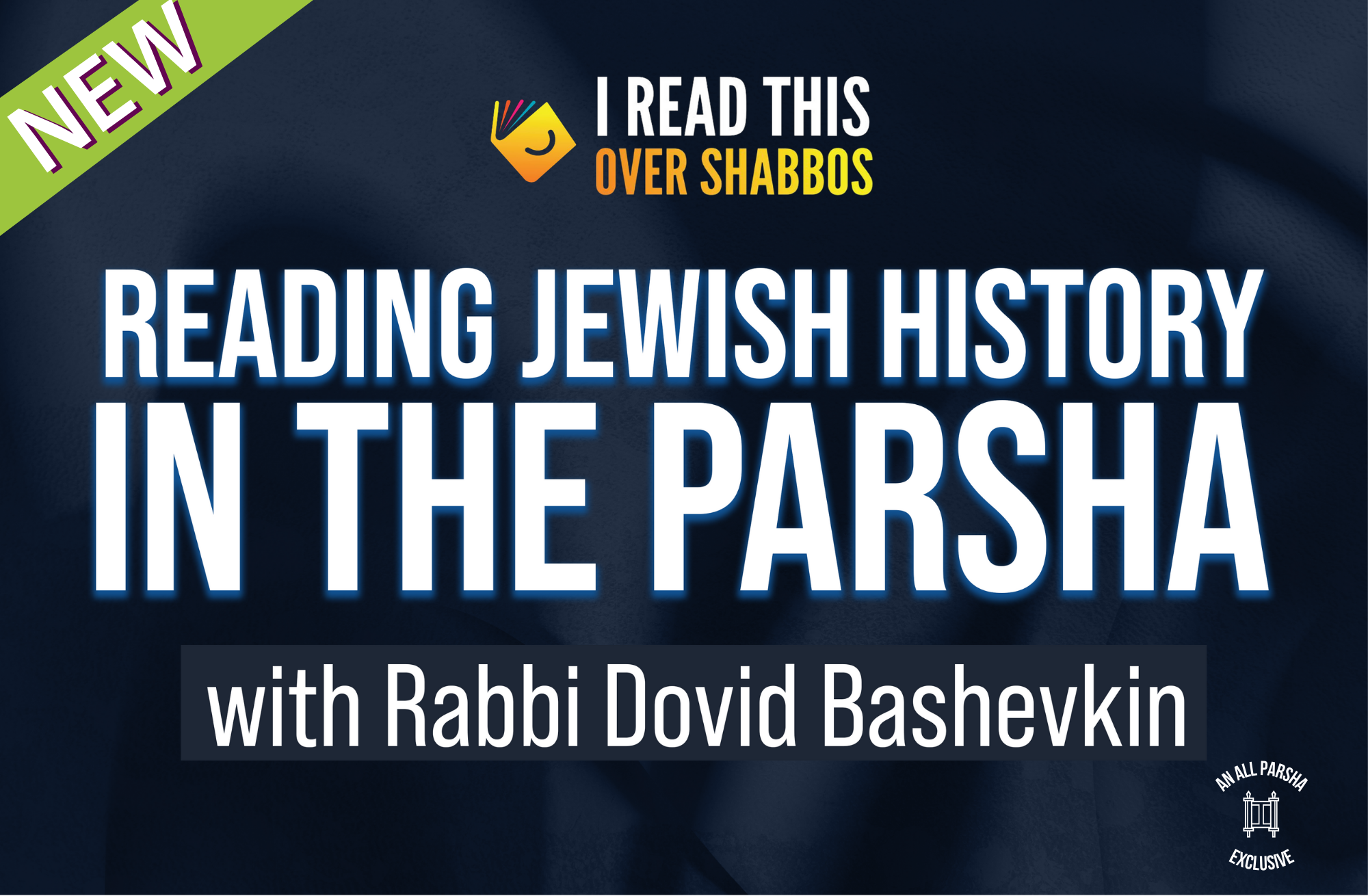 LISTEN: Introduction To Reading Jewish History In The Parsha