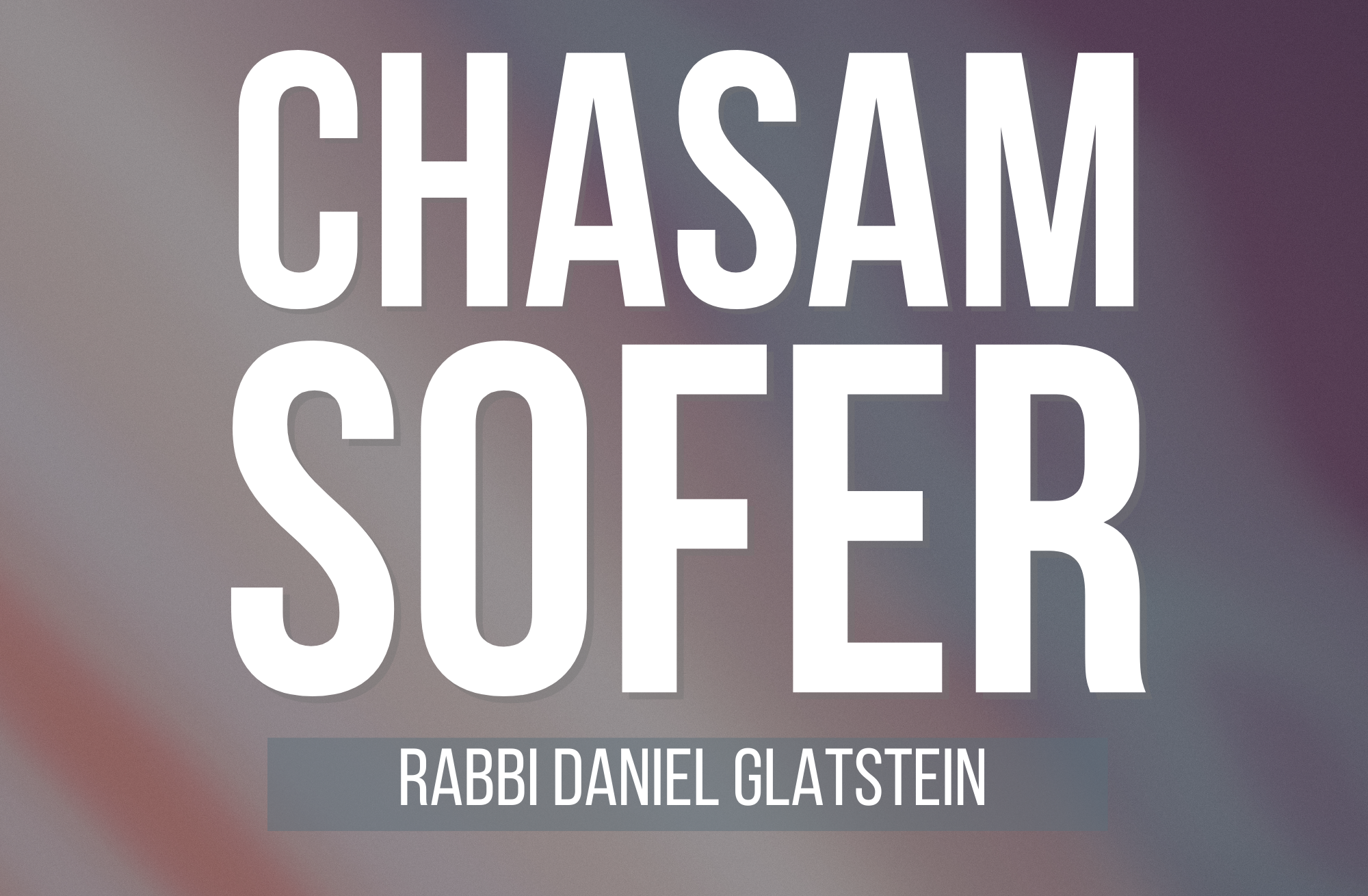 NEW! Chasam Sofer