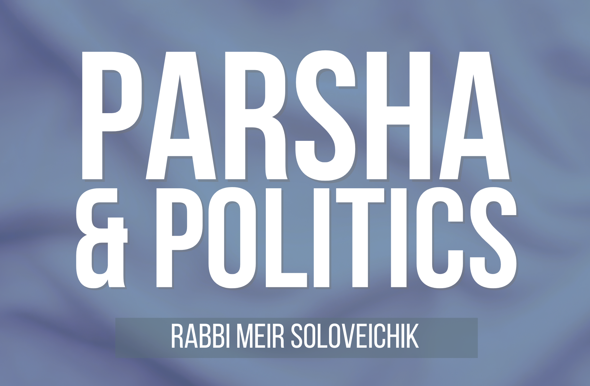 NEW! Bereishis 5784 with Rabbi Meir Soloveichik