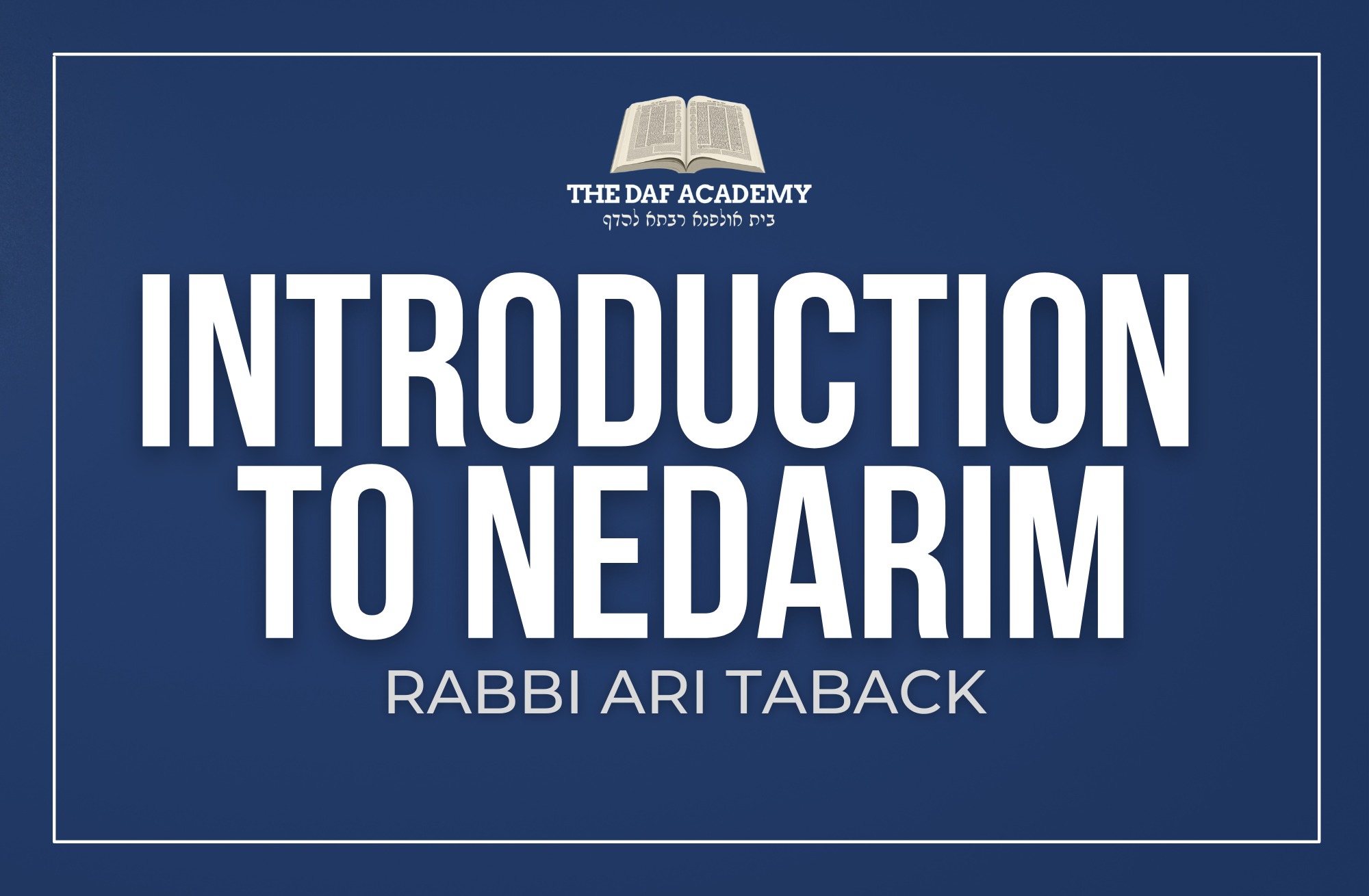Introduction to Maseches Nedarim