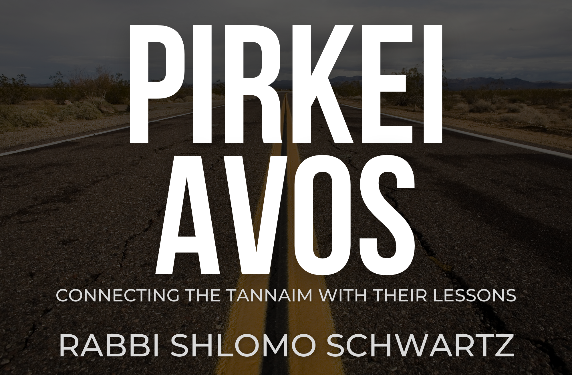 Pirkei Avos: Connecting the Tannaim With Their Lessons