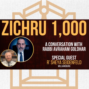 WATCH: Zichru 1,000: A Conversation With Rabbi Avraham Goldhar