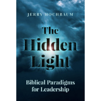 The Hidden Light: Biblical Paradigms for Leadership