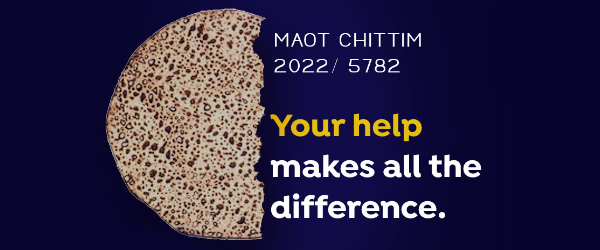 Last Chance for Maos Chitim 2022/5782—Help Those in Need Today