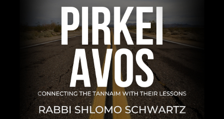 Pirkei Avos: Connecting the Tannaim With Their Lessons