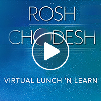 Rosh Chodesh Av Lunch N Learn