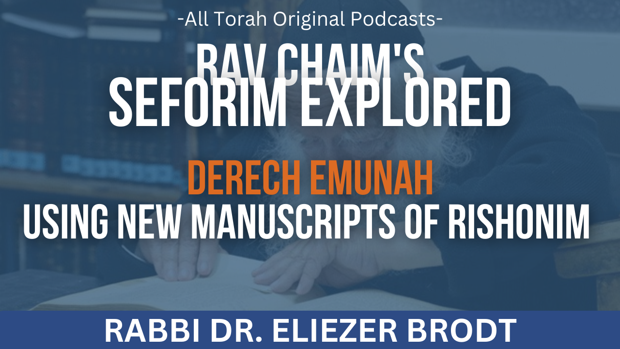 NEW: Derech Emunah: Using New Manuscripts of Rishonim (Part 1) | Rav Chaim's Seforim Explored
