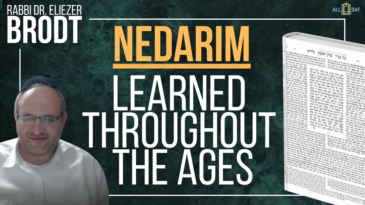 Nedarim: As It's Learnt Throughout The Ages