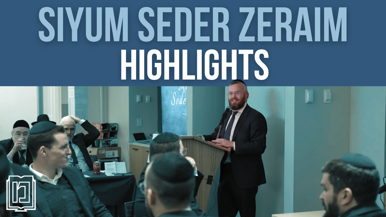 WATCH: Siyum Seder Zeraim Highlights