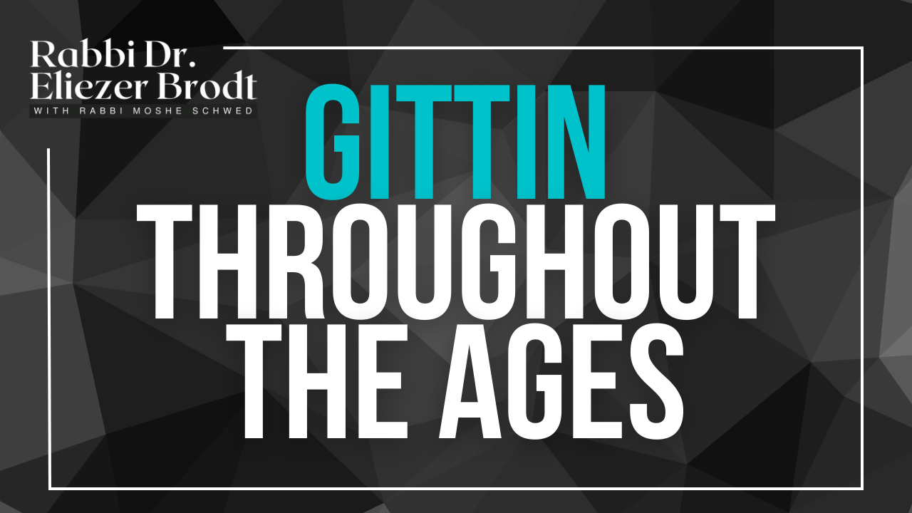 Just Released! Gitten Throughout The Ages | Rabbi Dr. Eliezer Brodt