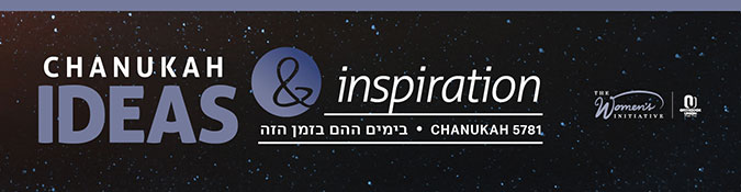 Chanukah Ideas and Inspiration