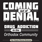 Coming Out of Denial: Drug Addiction in the Jewish Community