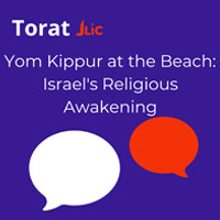 Israels Religious Awakening: A Conversation with Rabbi Joe Wolfson