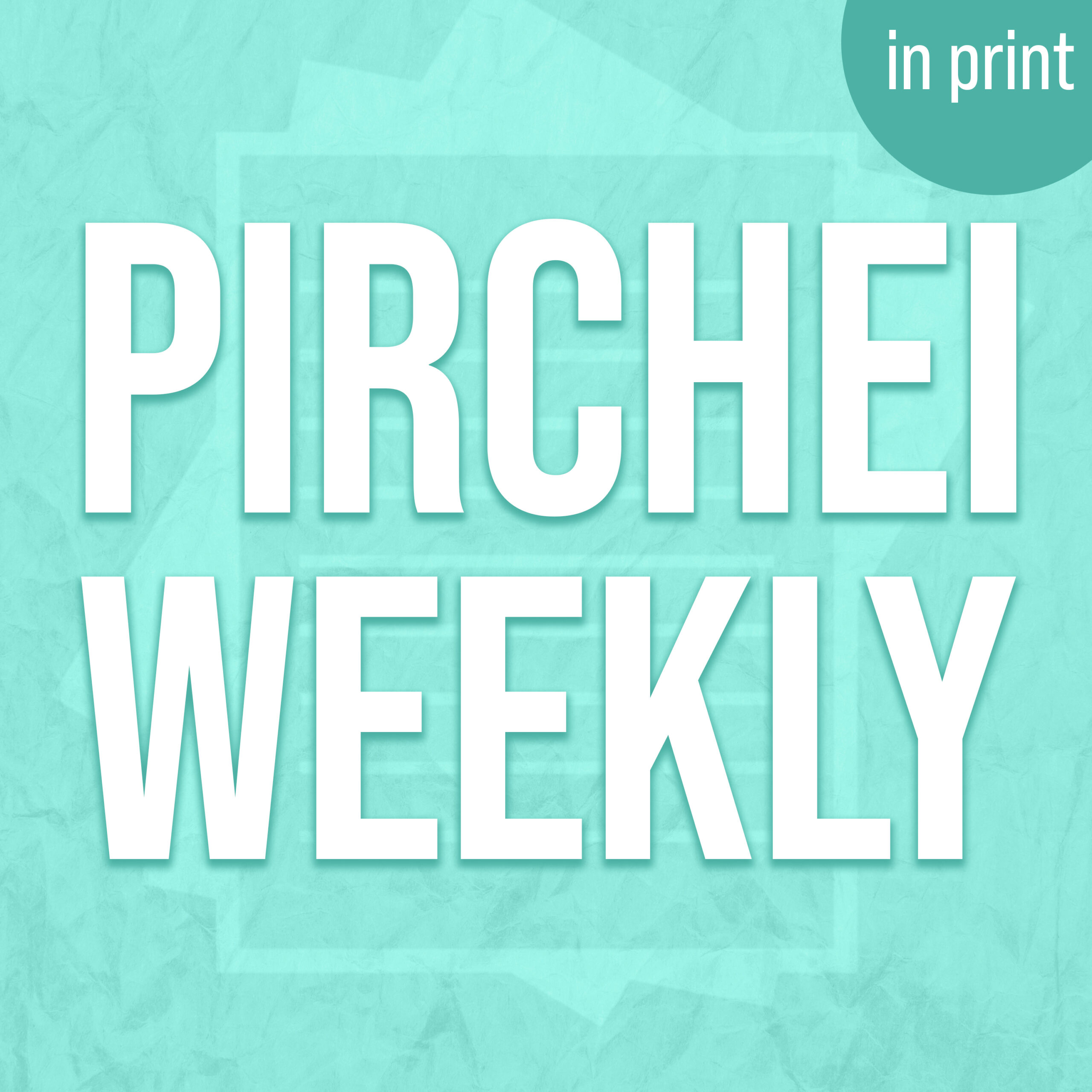 PRINT: Pirchei Weekly