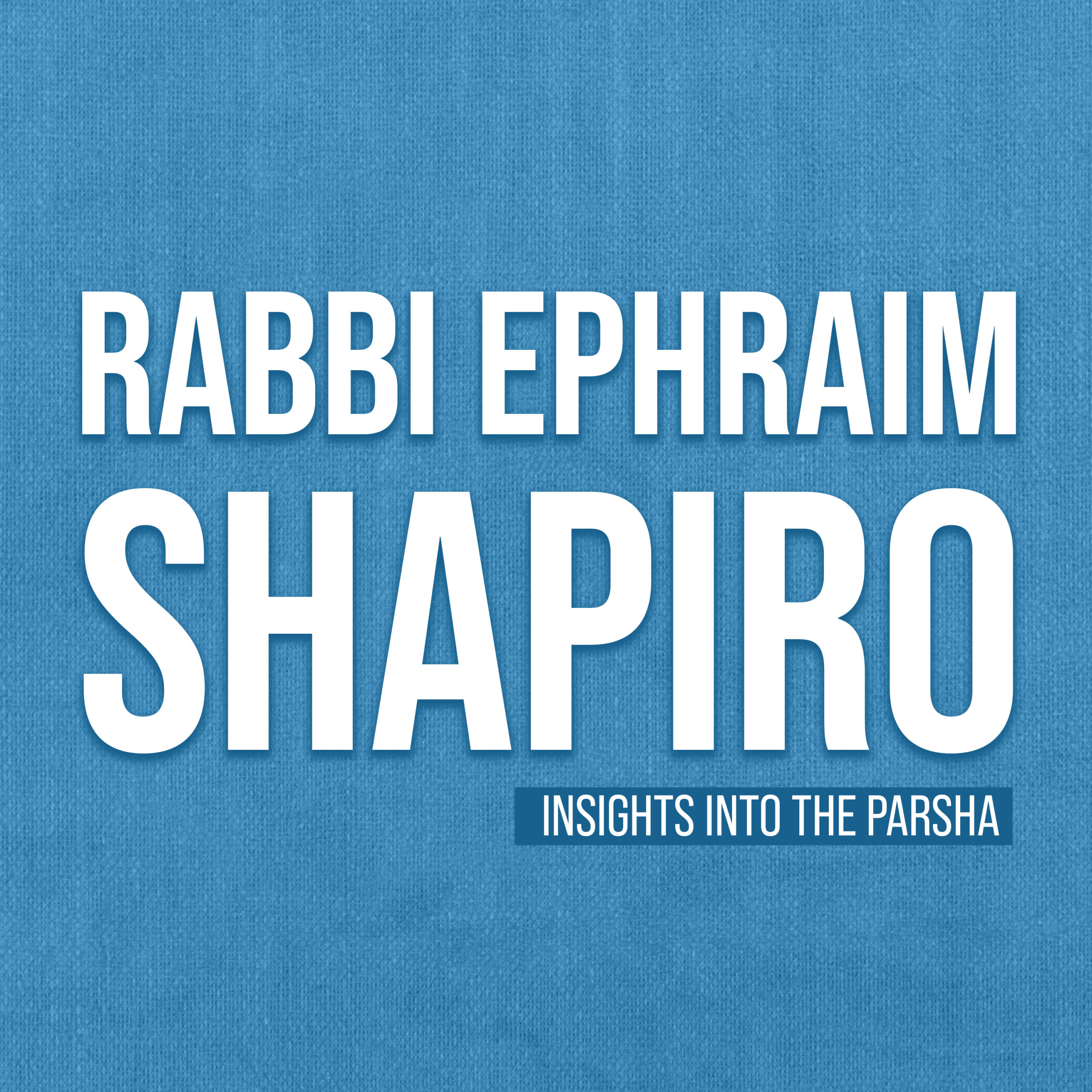 Rabbi Ephraim Shapiro: You Are Someone!